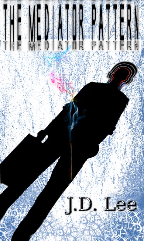 New cover for The Mediator Pattern by J.D. Lee - Available on Amazon